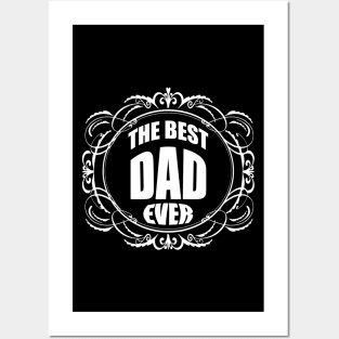 The best dad ever Posters and Art